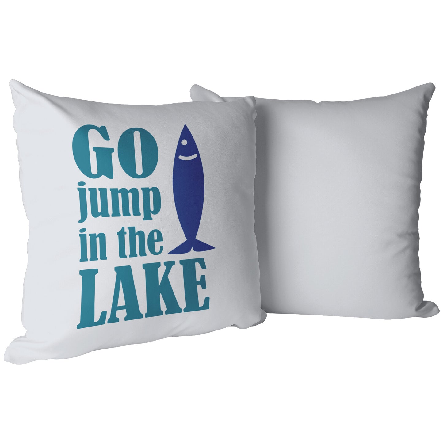Light gray square pillow with teal "Go jump in a LAKE" and Blue fish.