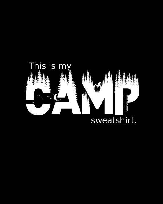 This is my camp sweatshirt graphic