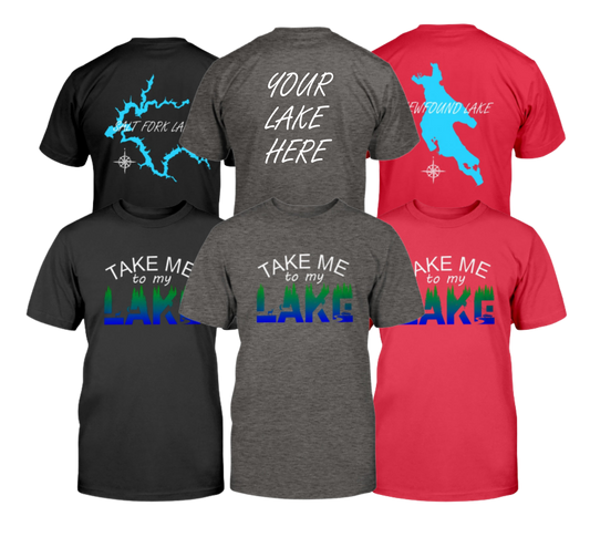 Take me to my Lake adult tshirt in three colors. Add your lake on the back