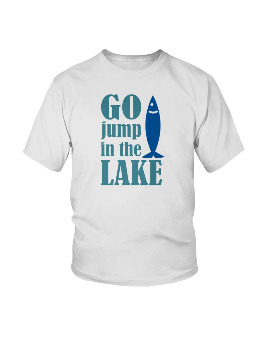 youth go jump in a lake T-shirt